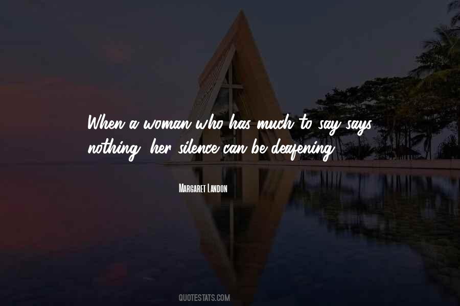 Deafening Quotes #1596557