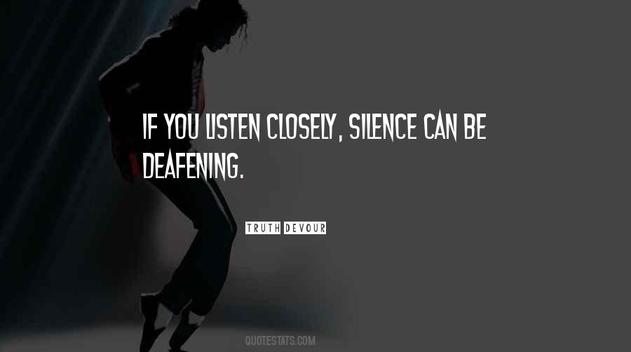 Deafening Quotes #1719479