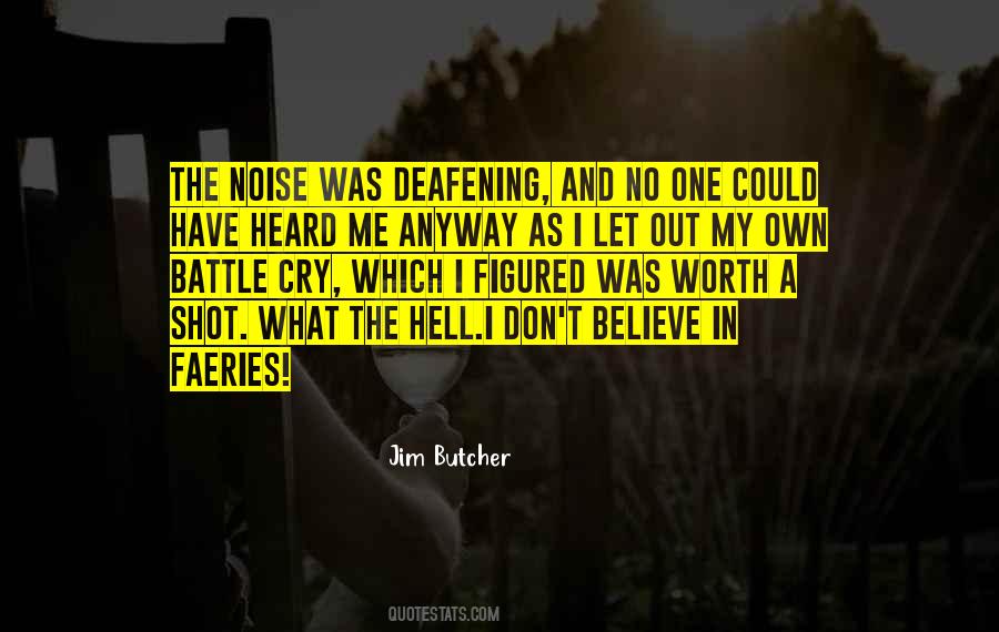 Deafening Quotes #309160