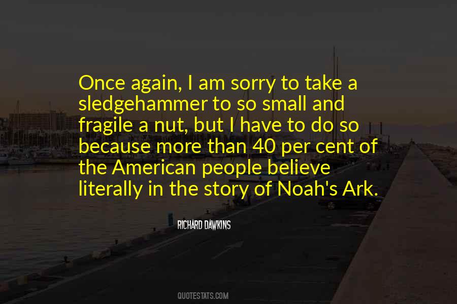 Noah S Ark Quotes #1772173