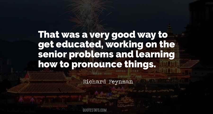 Richard Feynman Learning Quotes #664026