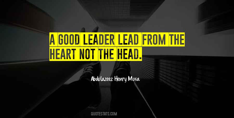 Lead From The Heart Quotes #830234