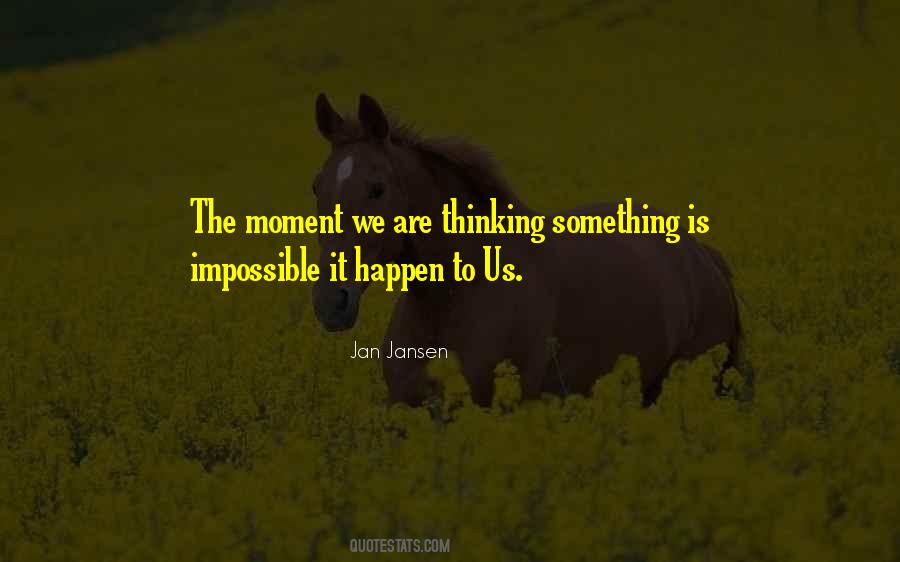Something Is Impossible Quotes #1795509
