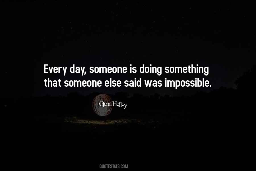 Something Is Impossible Quotes #931486