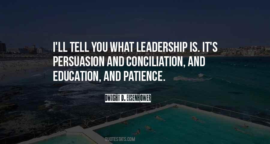 Dwight D Eisenhower Leadership Quotes #550923