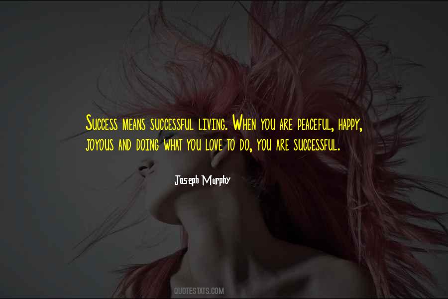 Quotes About Joyous Living #1581314