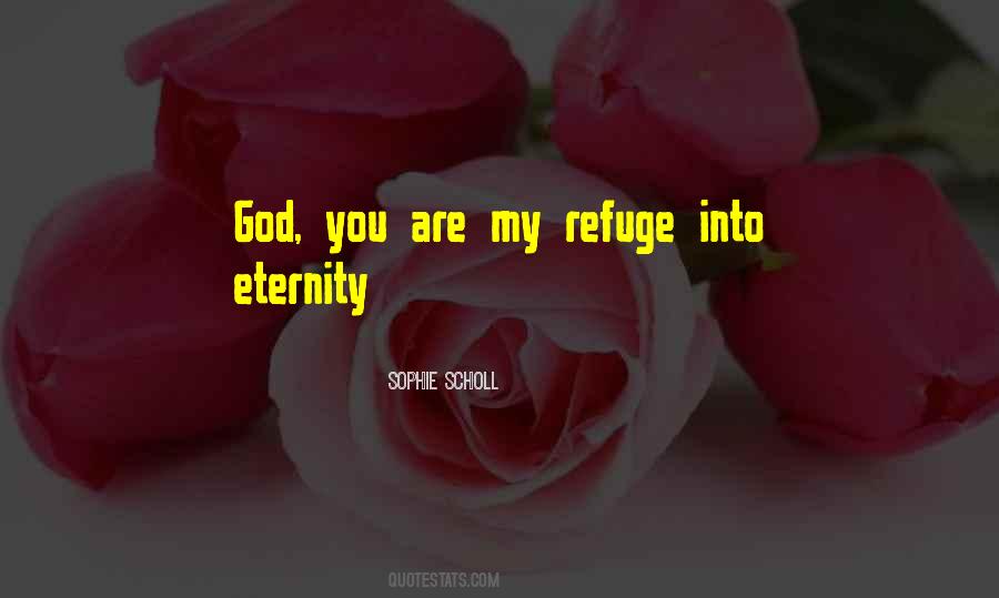 You Are My Refuge Quotes #1689879