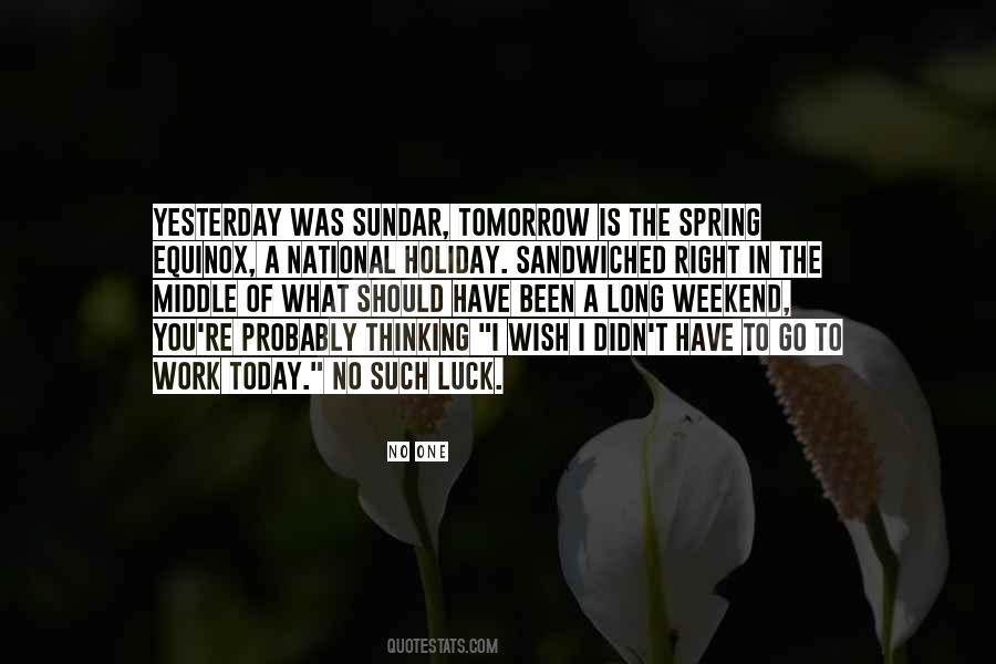 No Weekend Quotes #1112863