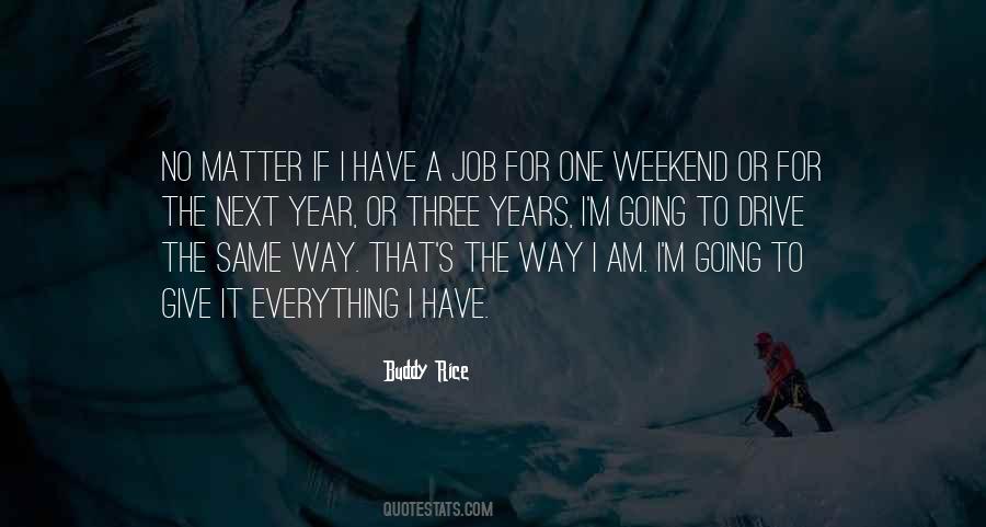No Weekend Quotes #1431787