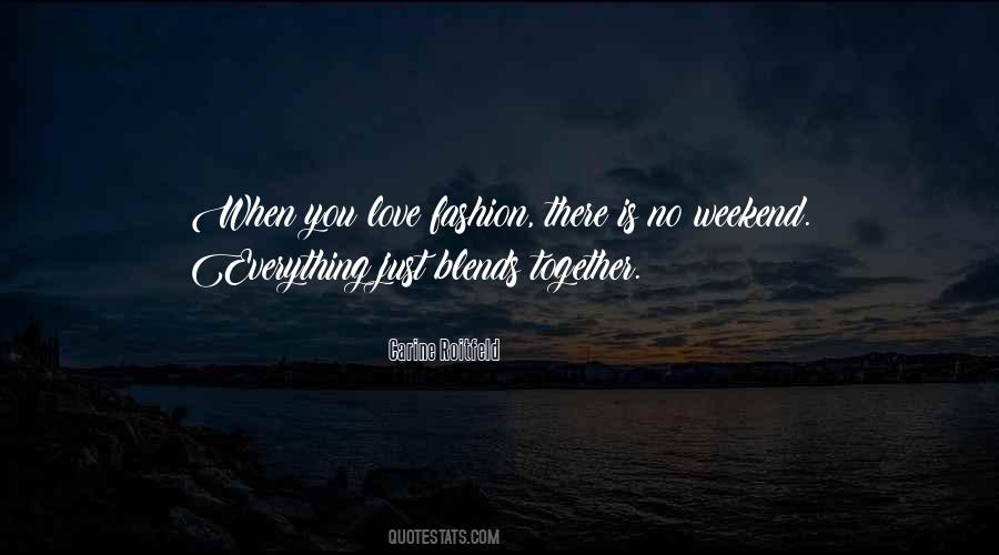 No Weekend Quotes #474511