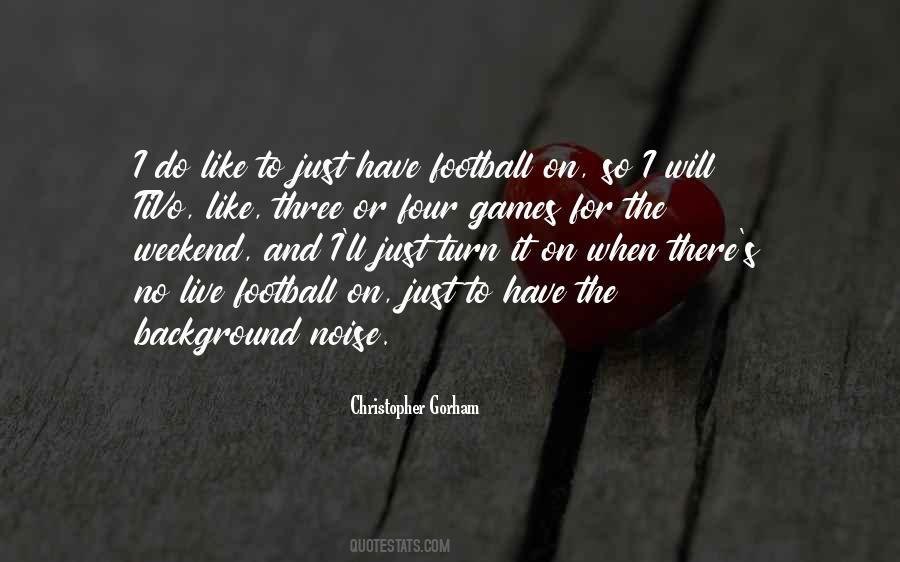 No Weekend Quotes #518843