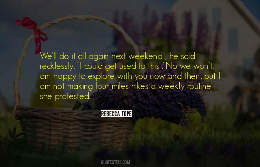 No Weekend Quotes #821396