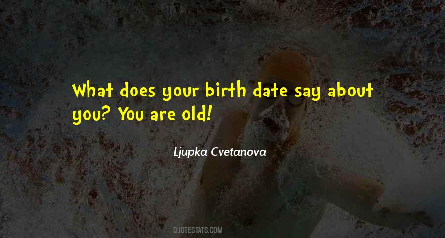 Your Birth Quotes #793382