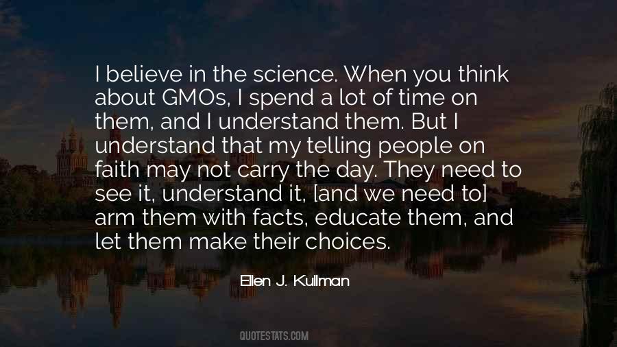 I Believe In Science Quotes #1538012