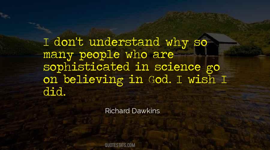 I Believe In Science Quotes #463375