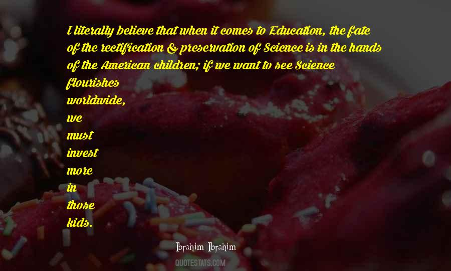 I Believe In Science Quotes #772711