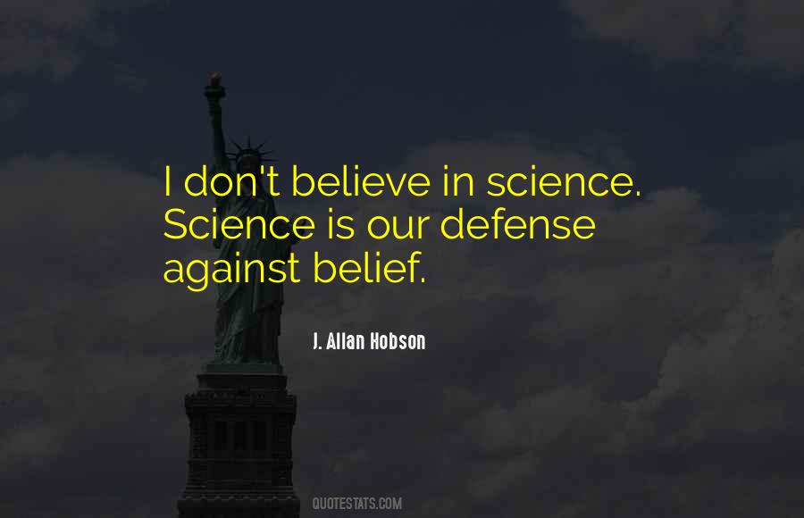 I Believe In Science Quotes #84797