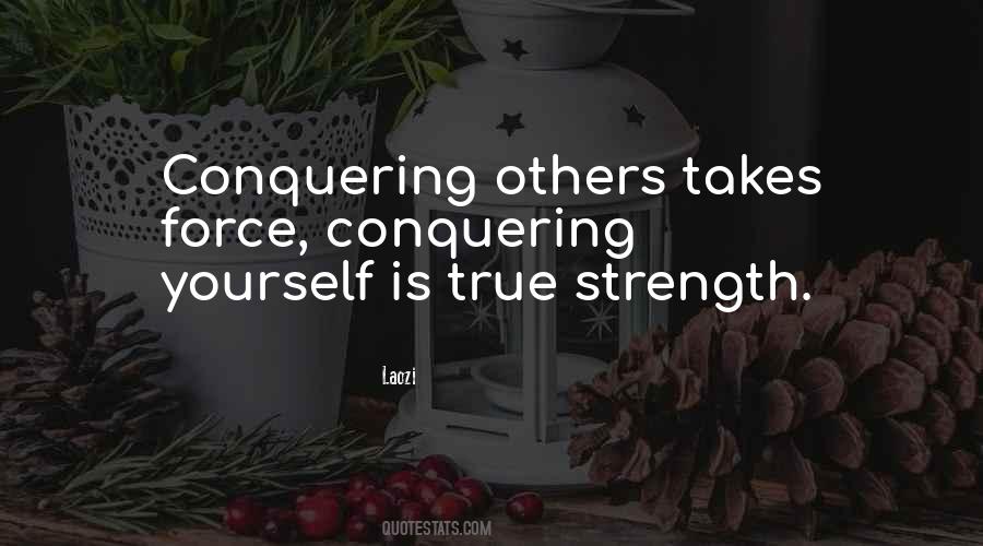 Strength Conquer Quotes #383798