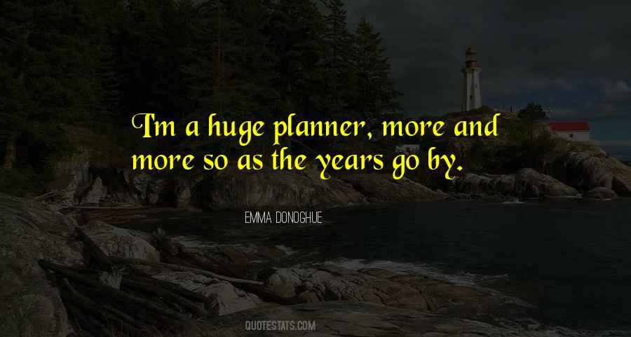 Years Go By Quotes #1252804