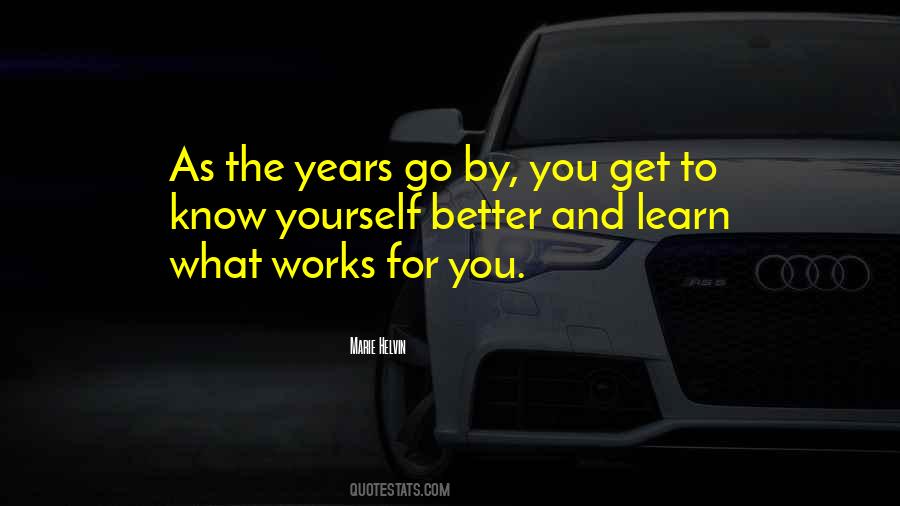 Years Go By Quotes #1732802