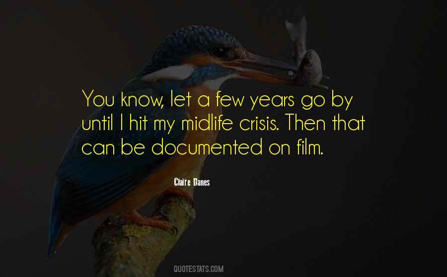 Years Go By Quotes #632826