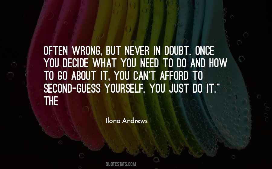 How Can You Doubt Quotes #454273