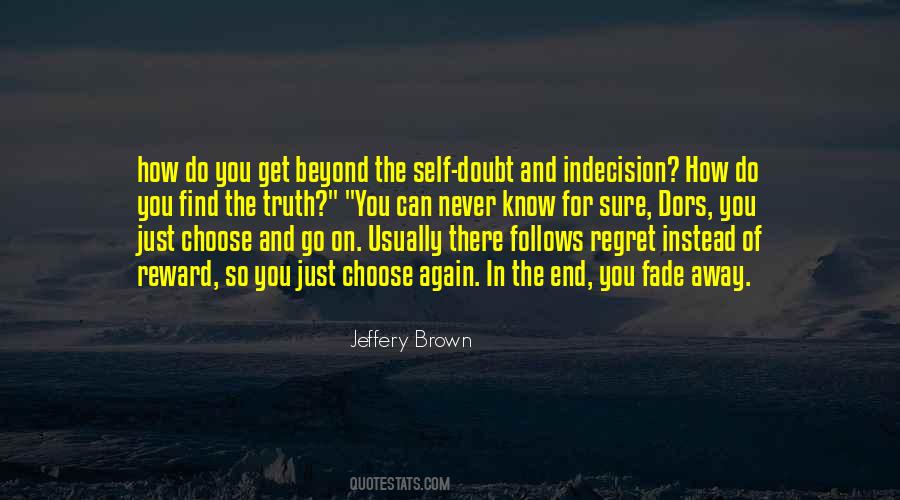 How Can You Doubt Quotes #72326