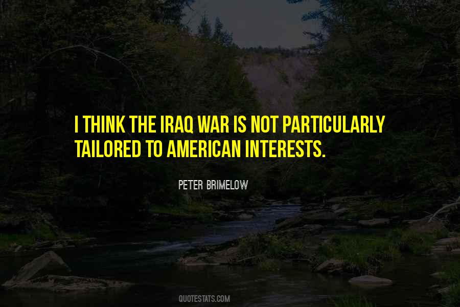 Quotes About The Iraq War #1274696