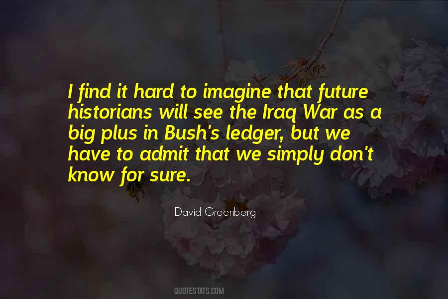 Quotes About The Iraq War #579088