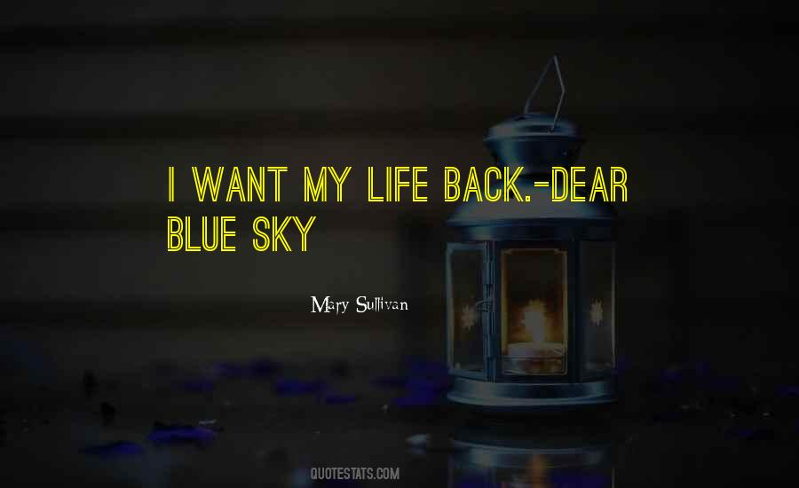 Dear Blue Sky Quotes #504074