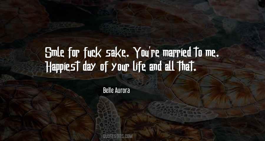 One Of The Happiest Day Of My Life Quotes #1148863