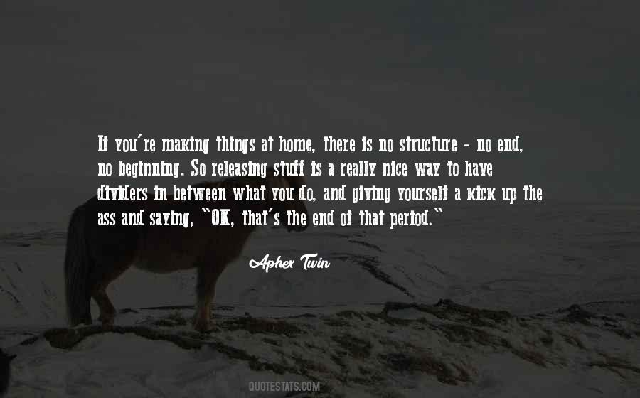 Yourself In The End Quotes #1101399