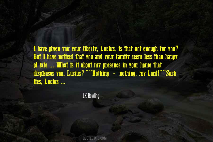 Your Presence Is Enough Quotes #562610