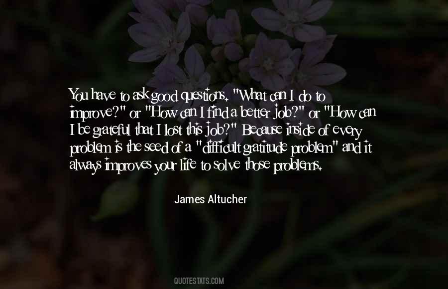 Life Is Always Difficult Quotes #1114096
