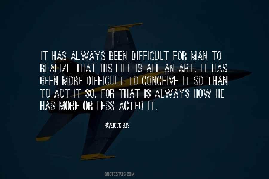 Life Is Always Difficult Quotes #1390406