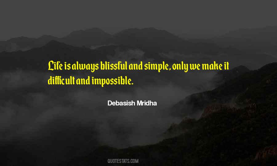 Life Is Always Difficult Quotes #982667