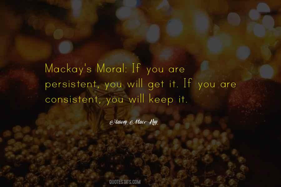 If You Are Persistent You Will Get It Quotes #1822157
