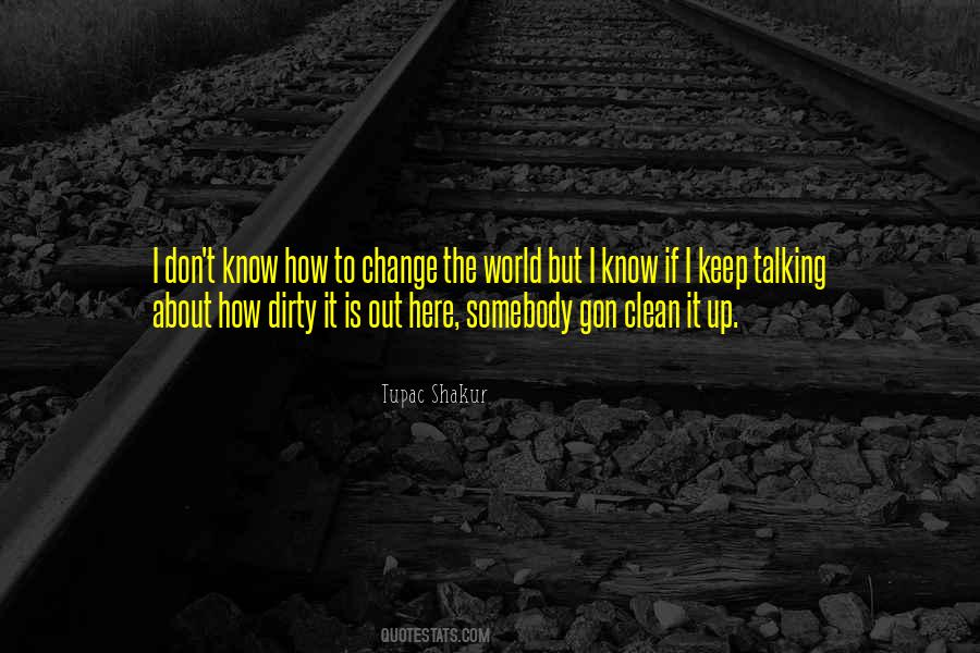 To Change The World Quotes #1313680