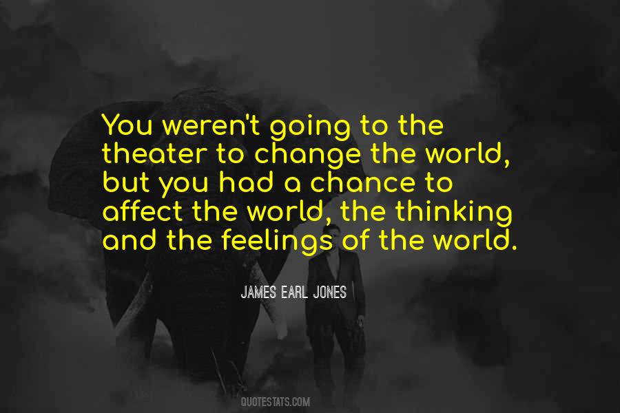 To Change The World Quotes #992258