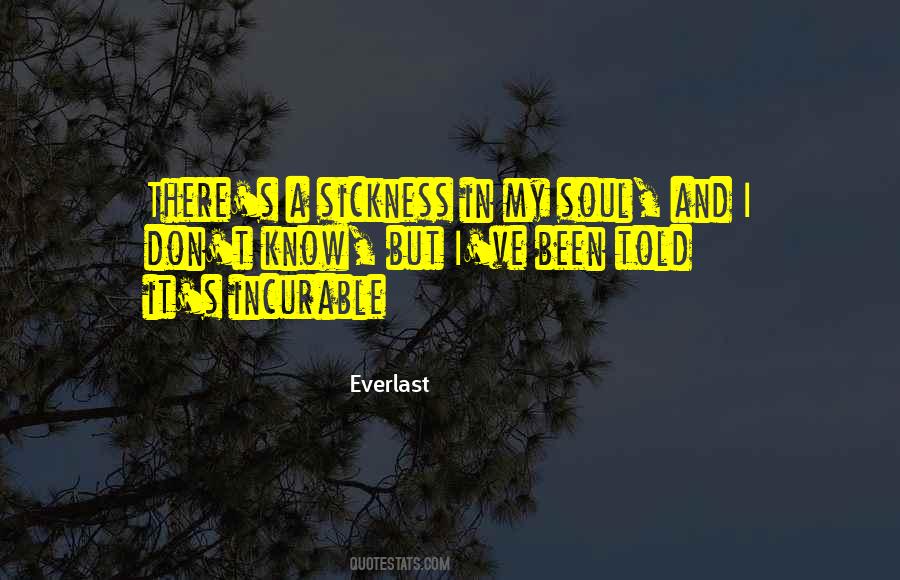 Soul Sickness Quotes #359248