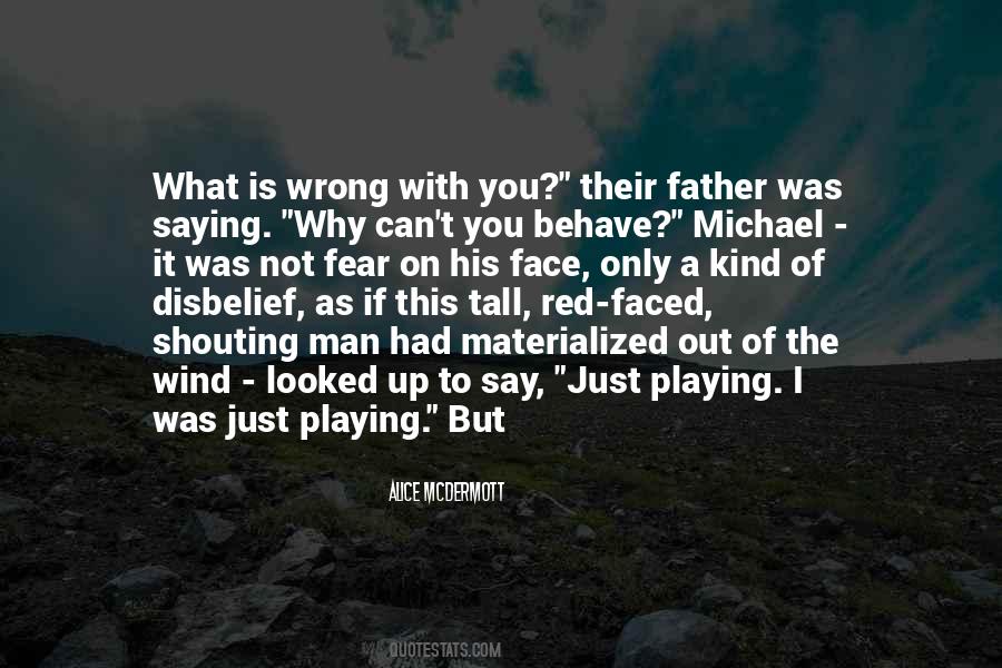 Say It To Their Face Quotes #886956