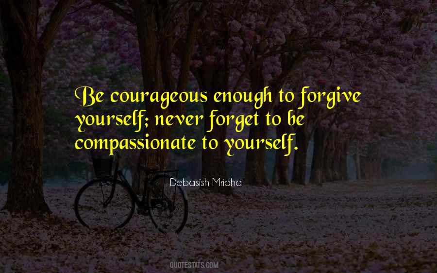We Can Forgive But Never Forget Quotes #646107