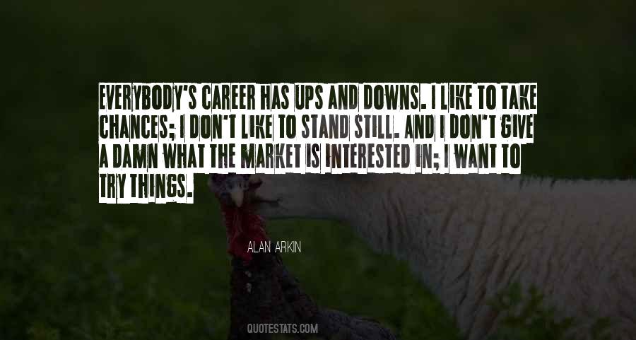 Even If We Have Our Ups And Downs Quotes #216945
