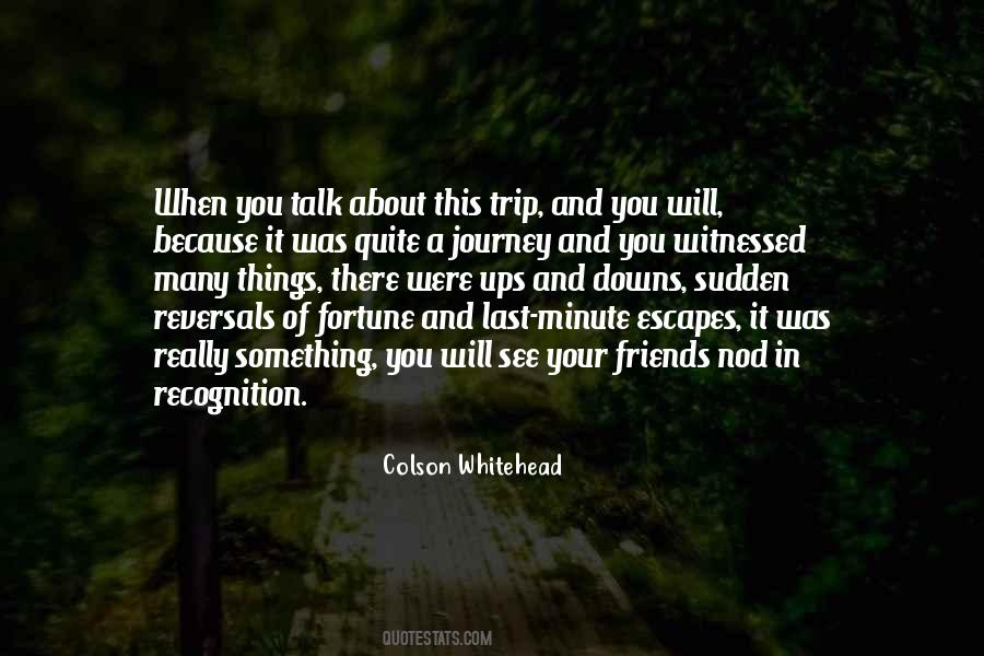 Even If We Have Our Ups And Downs Quotes #670659