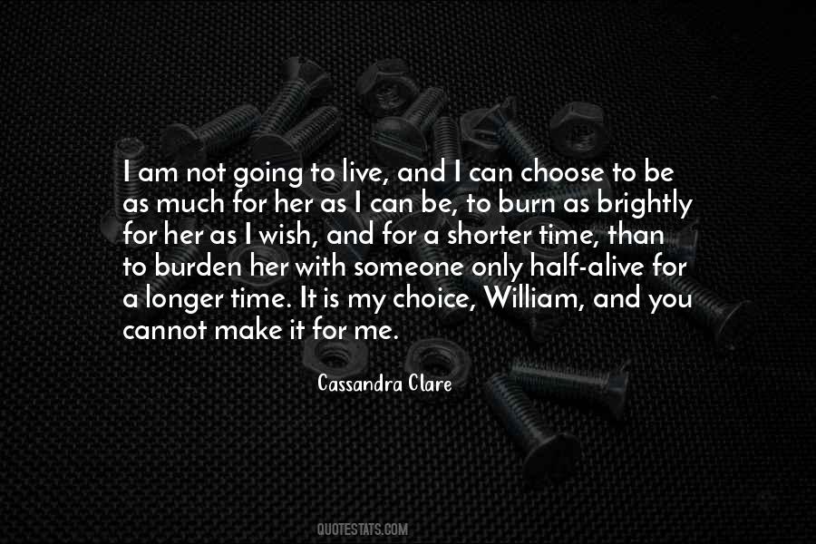 I Choose To Live By Choice Quotes #1011364