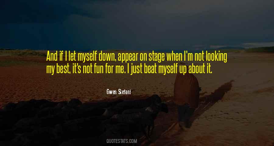 I Let Myself Down Quotes #882330