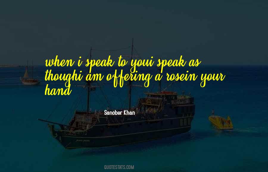 When I Speak To You Quotes #229032