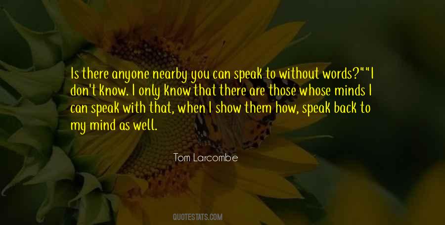 When I Speak To You Quotes #604654