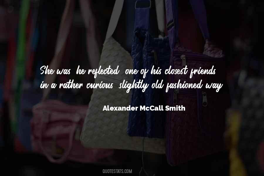 One Of My Closest Friends Quotes #133513