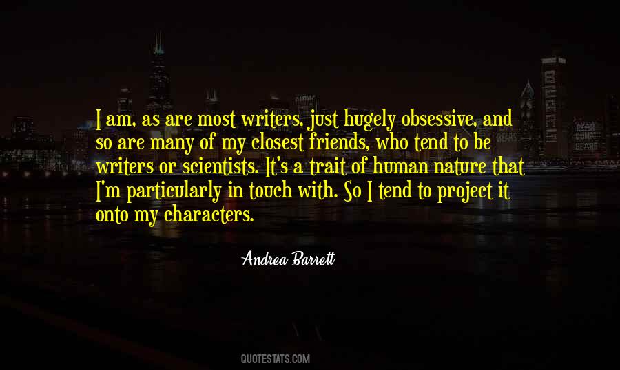 One Of My Closest Friends Quotes #175336